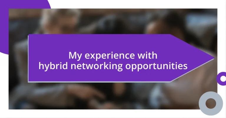 My experience with hybrid networking opportunities