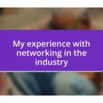 My experience with networking in the industry