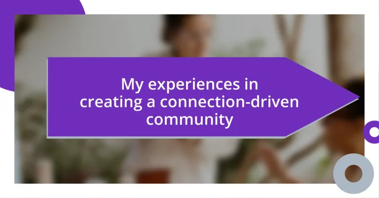 My experiences in creating a connection-driven community