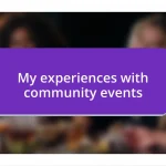 My experiences with community events
