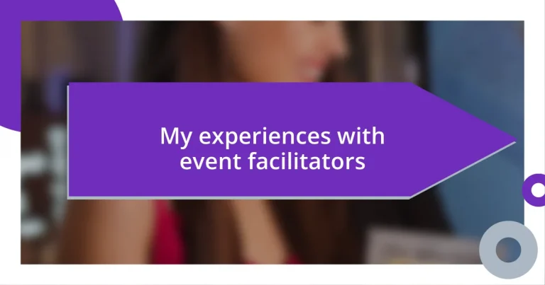 My experiences with event facilitators