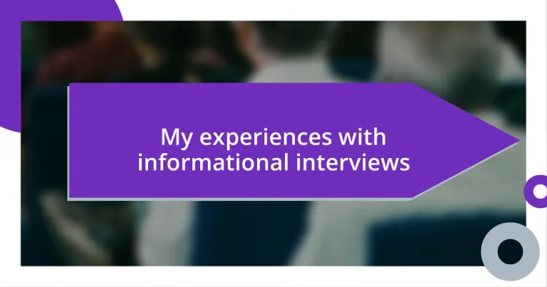 My experiences with informational interviews