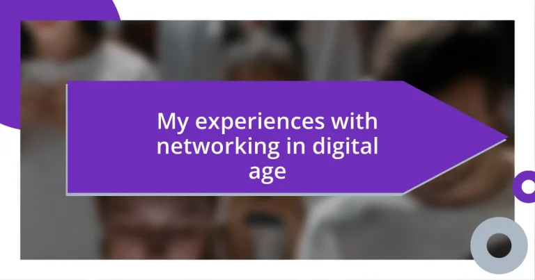My experiences with networking in digital age