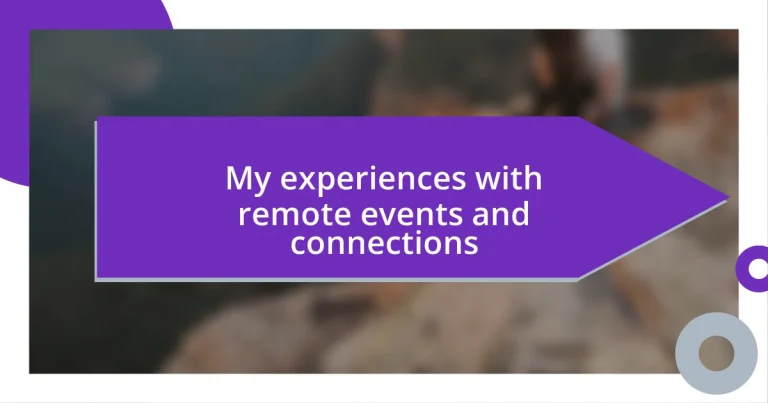 My experiences with remote events and connections