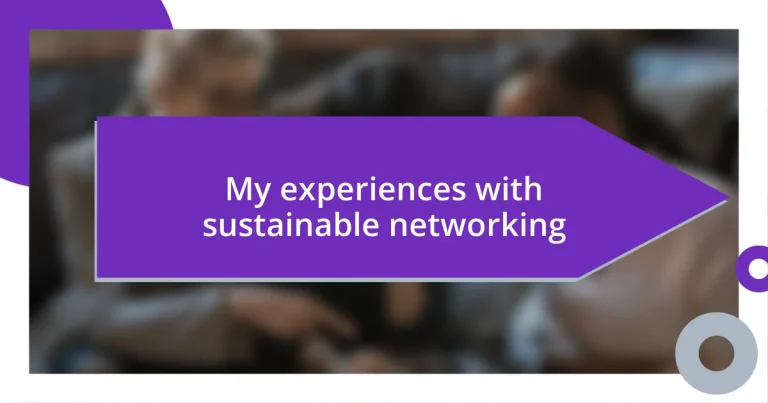 My experiences with sustainable networking