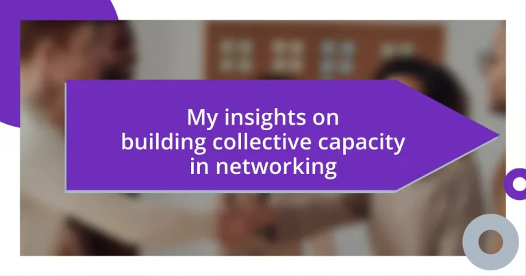 My insights on building collective capacity in networking