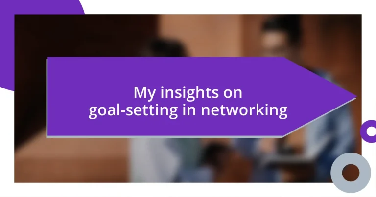 My insights on goal-setting in networking