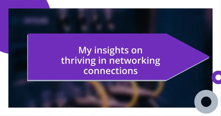 My insights on thriving in networking connections