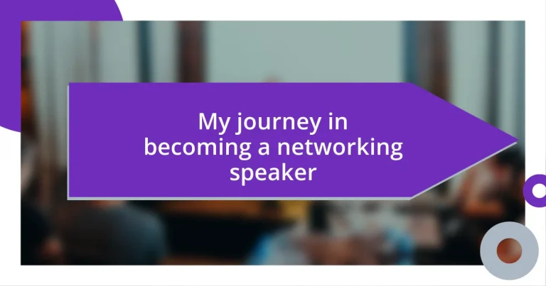 My journey in becoming a networking speaker