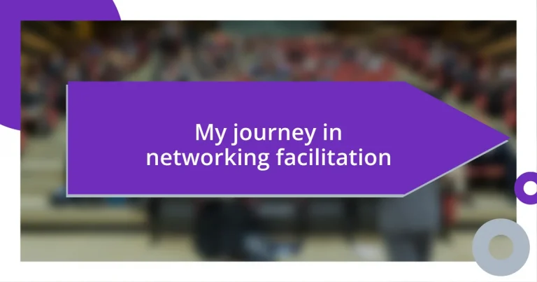 My journey in networking facilitation
