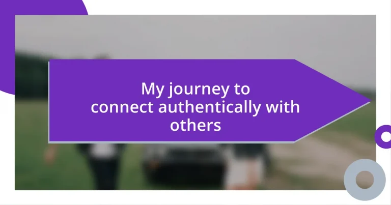 My journey to connect authentically with others