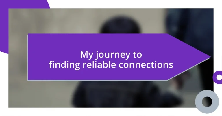 My journey to finding reliable connections