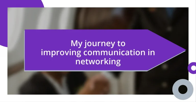 My journey to improving communication in networking