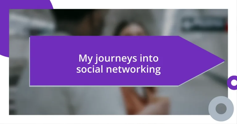 My journeys into social networking