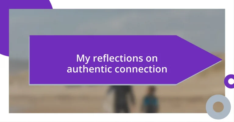 My reflections on authentic connection