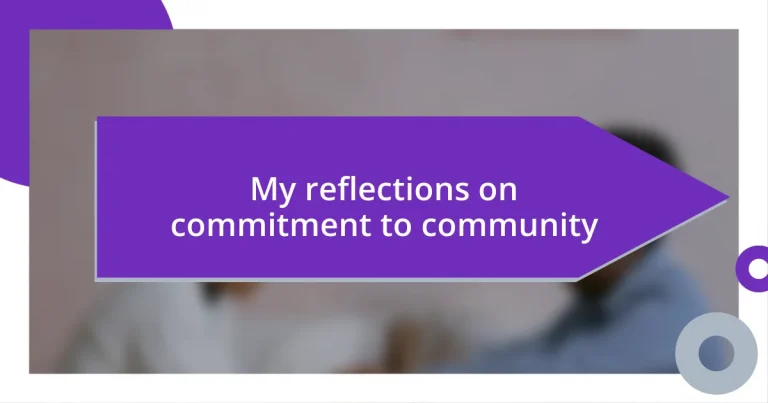 My reflections on commitment to community