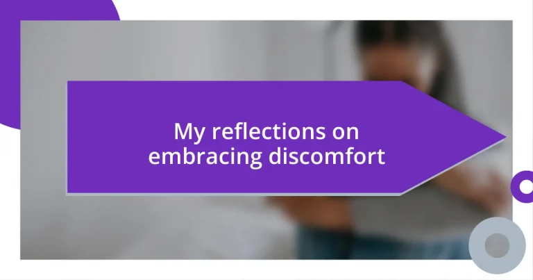 My reflections on embracing discomfort