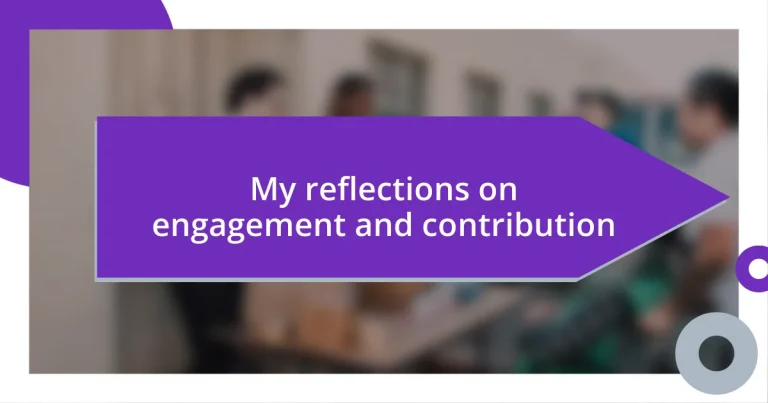 My reflections on engagement and contribution