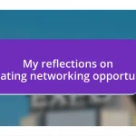 My reflections on evaluating networking opportunities
