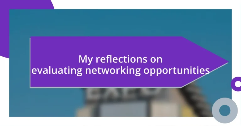 My reflections on evaluating networking opportunities