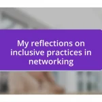 My reflections on inclusive practices in networking