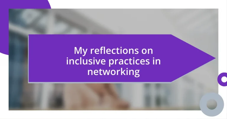 My reflections on inclusive practices in networking