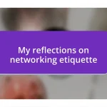 My reflections on networking etiquette