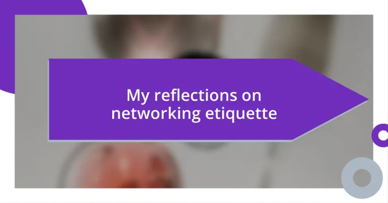 My reflections on networking etiquette