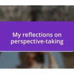 My reflections on perspective-taking