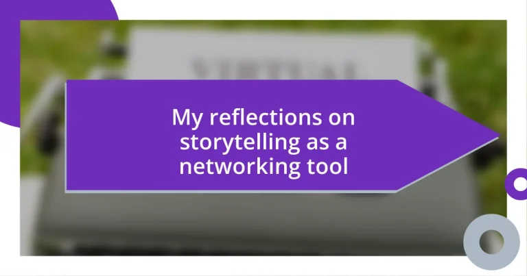 My reflections on storytelling as a networking tool
