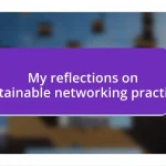 My reflections on sustainable networking practices