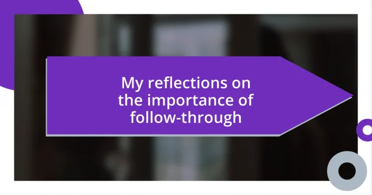 My reflections on the importance of follow-through
