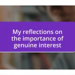 My reflections on the importance of genuine interest