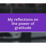 My reflections on the power of gratitude