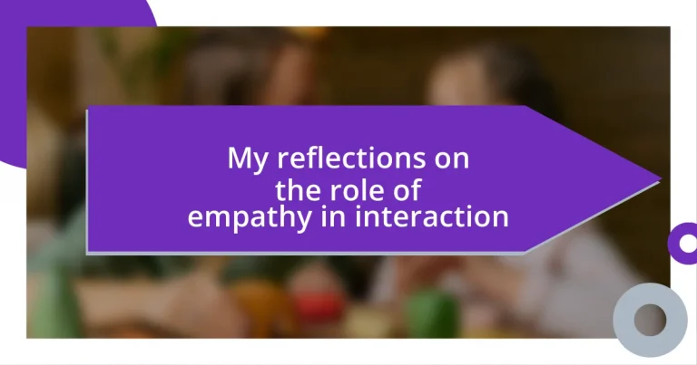 My reflections on the role of empathy in interaction