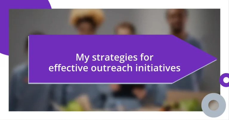 My strategies for effective outreach initiatives