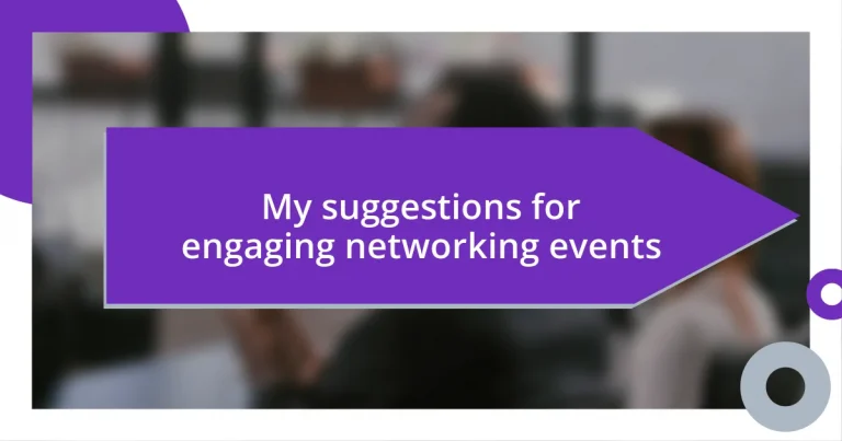 My suggestions for engaging networking events