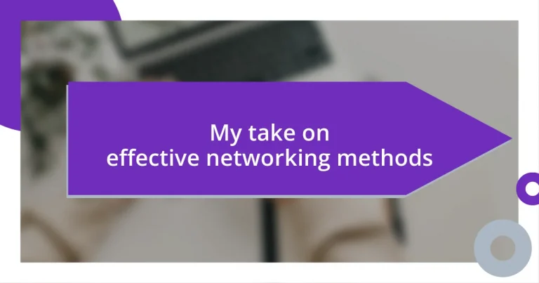 My take on effective networking methods