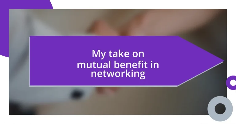 My take on mutual benefit in networking