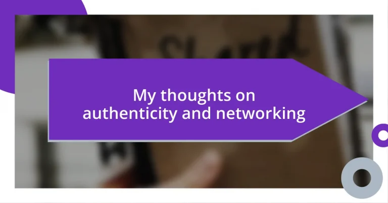 My thoughts on authenticity and networking