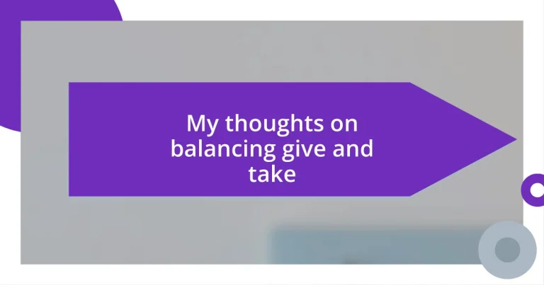 My thoughts on balancing give and take
