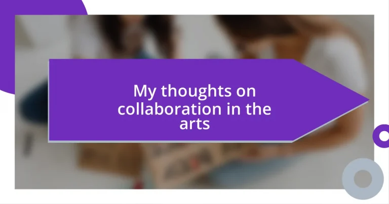 My thoughts on collaboration in the arts