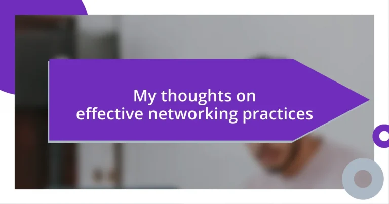 My thoughts on effective networking practices
