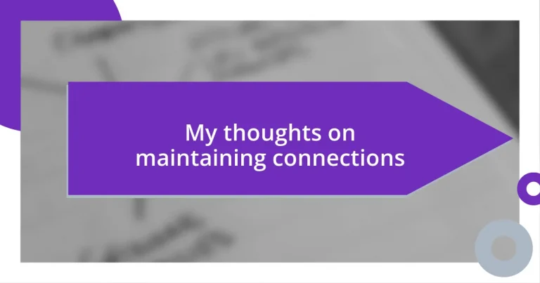 My thoughts on maintaining connections