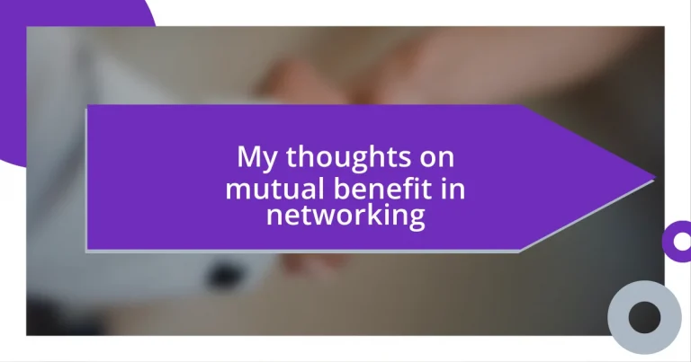 My thoughts on mutual benefit in networking