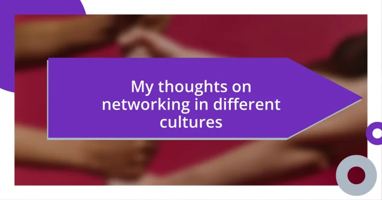 My thoughts on networking in different cultures