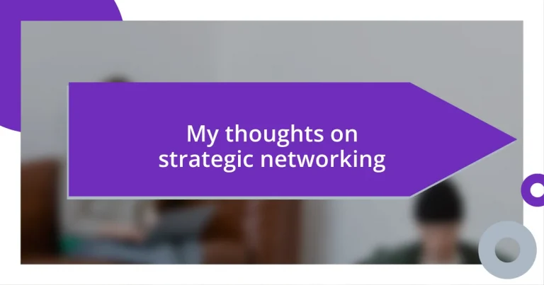 My thoughts on strategic networking