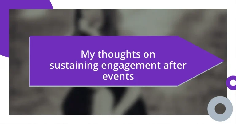 My thoughts on sustaining engagement after events