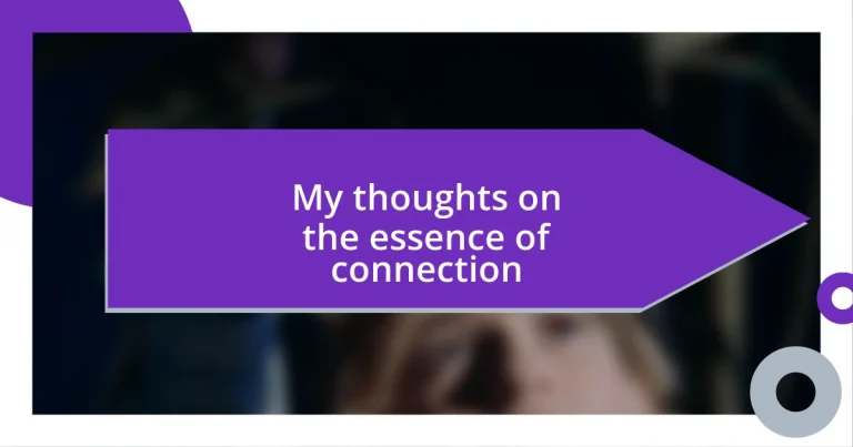 My thoughts on the essence of connection
