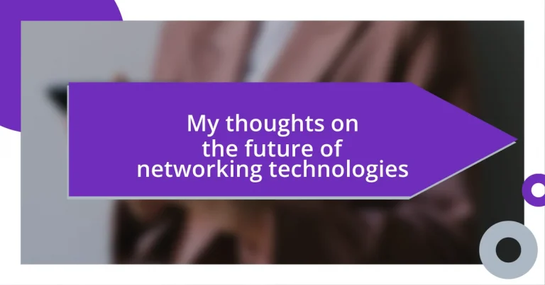 My thoughts on the future of networking technologies